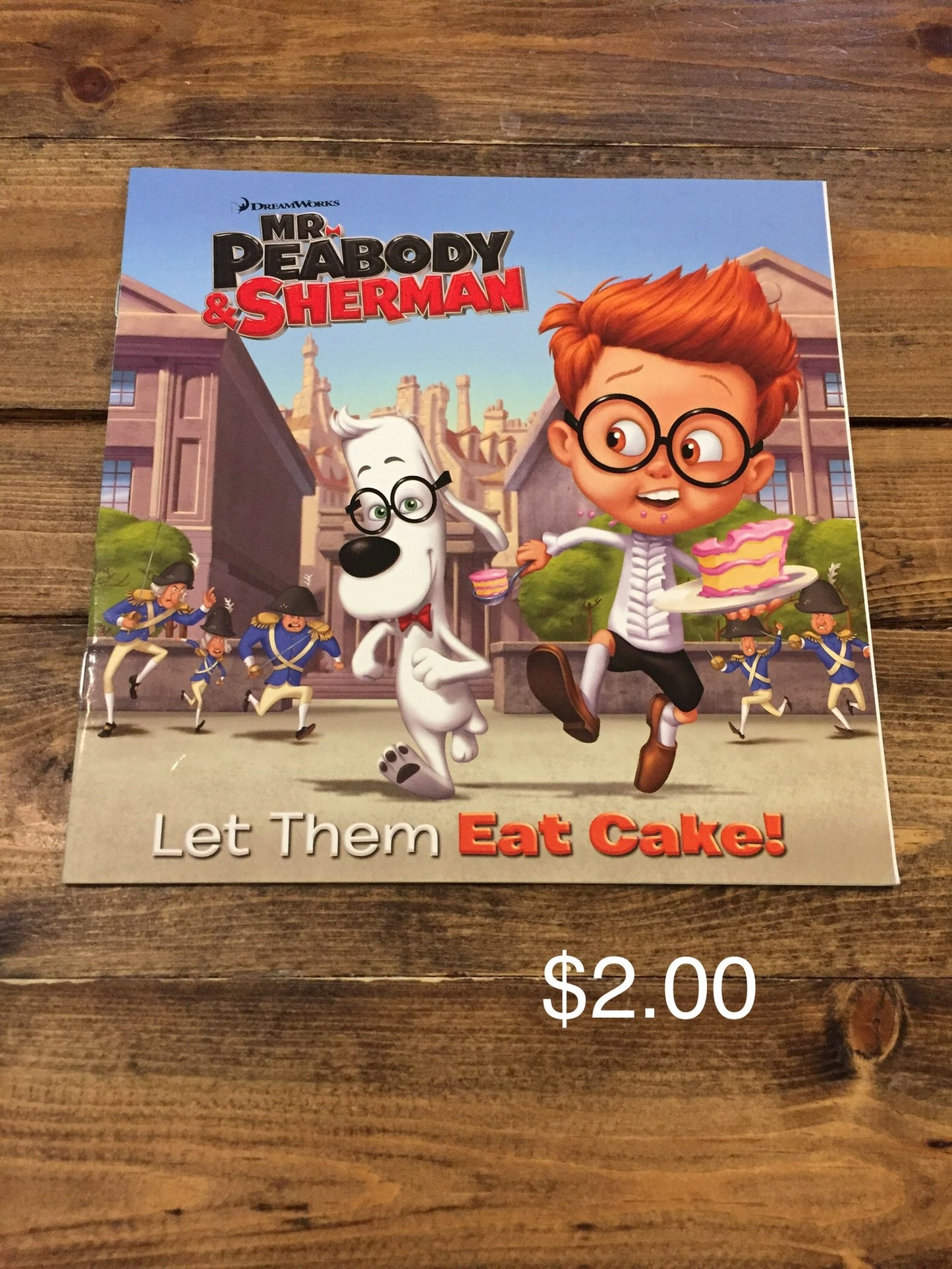 Mr. Peabody & Sherman : Let Them East Cake!
