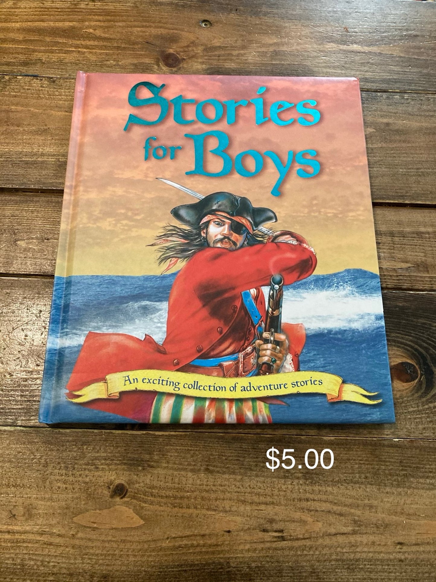 Stories for Boys An Exciting Collection of Adventure Stories