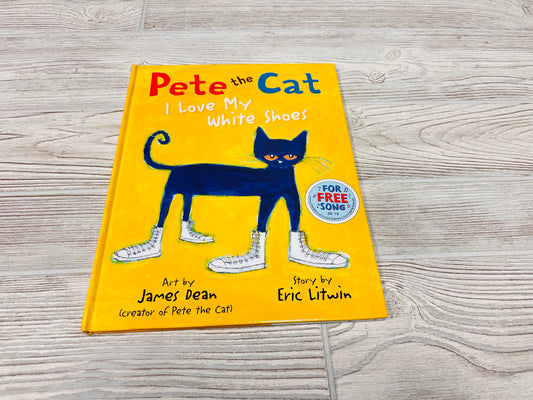 Pete the Cat I Love My White Shoes
