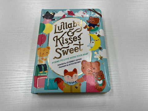 Lullaby & Kisses Sweet Poems To Love With Your Baby