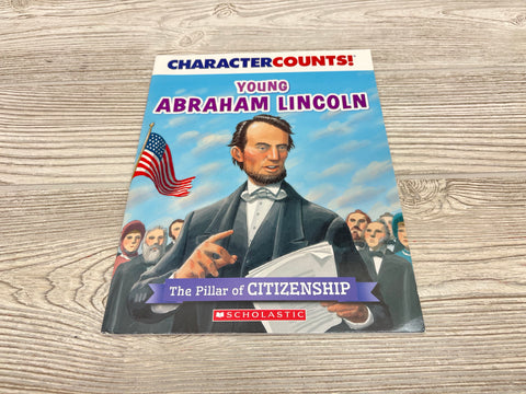 Character Counts! Young Abraham Lincoln