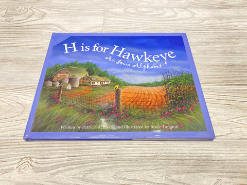 H is for Hawkeye An Iowa Alphabet