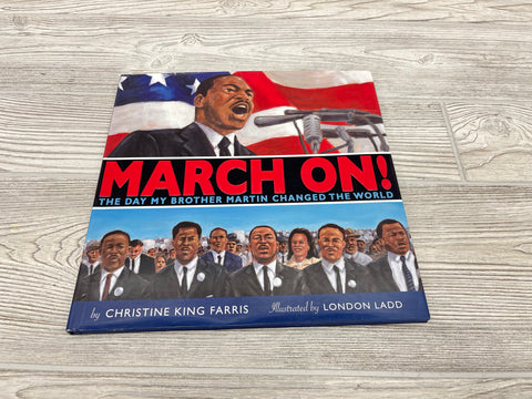 March On! The Day My Brother Martin Changed The World