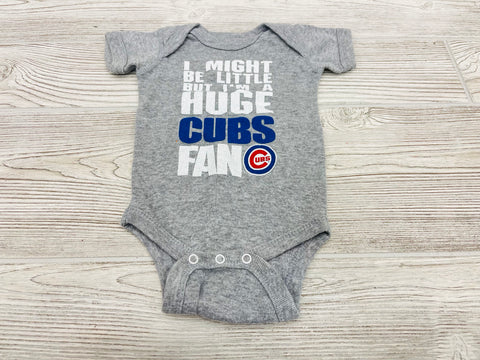 “I Might Be Little But I’m A Huge Cubs Fan” Short Sleeve Onesie