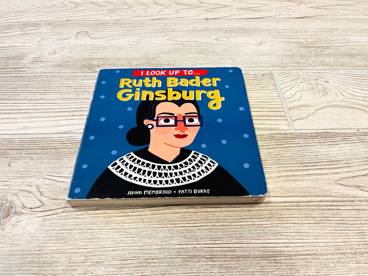 I Look Up To…Ruth Bader Ginsburg