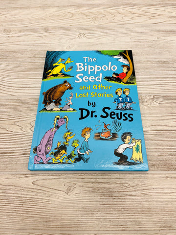 The Bippolo Seed and Other Lost Stories by Dr. Seuss