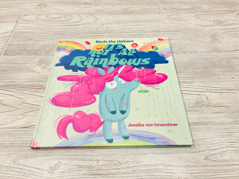Kevin the Unicor It’s not All Rainbows
