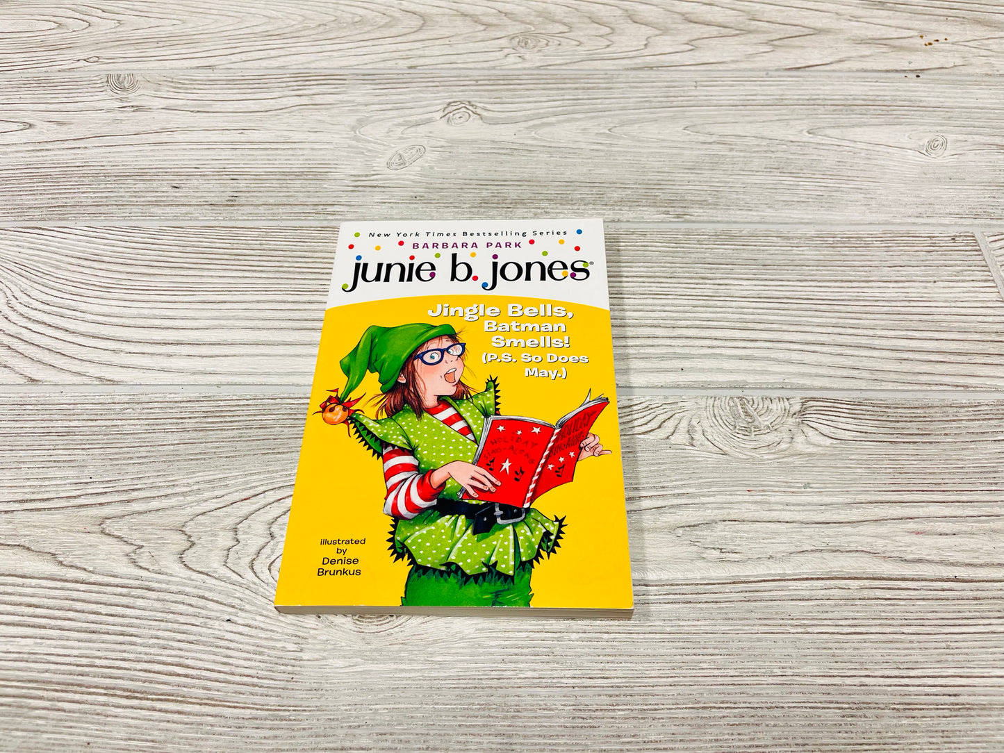 Junie B. Jones Jingle Bells, Batman Smells! (P.S. So Does May.)