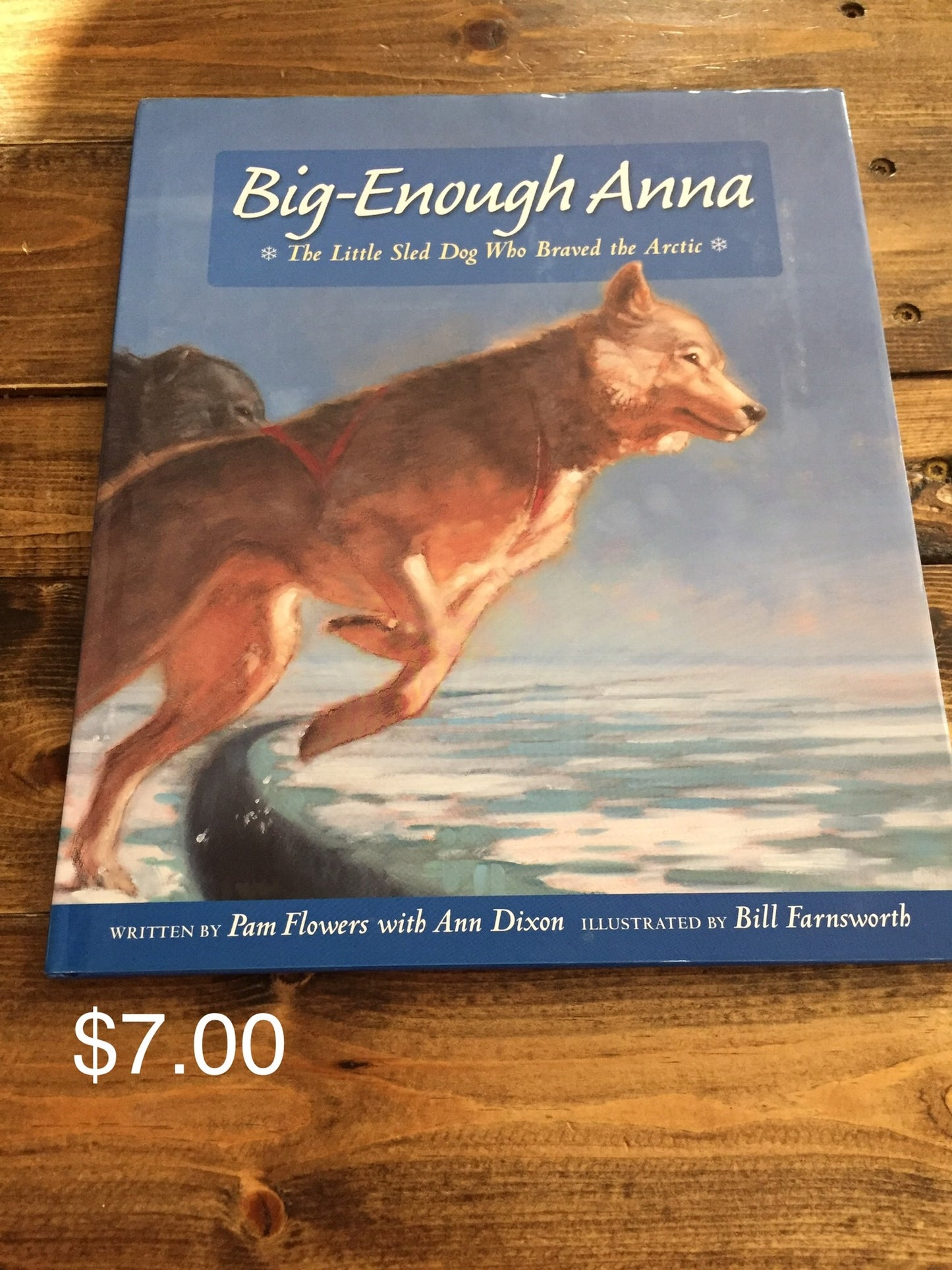 Big-Enough Anna The Little Sled Dog Who Braved the Arctic