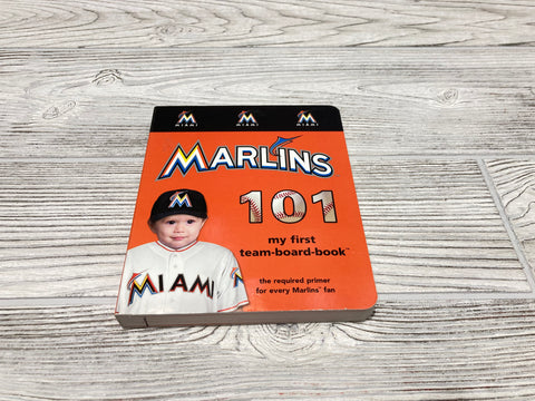 Marlins 101 My First Team Board Book