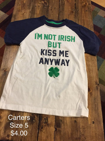 Carter’s Boys “I’m Not Irish But Kiss Me Anyway” T-Shirt