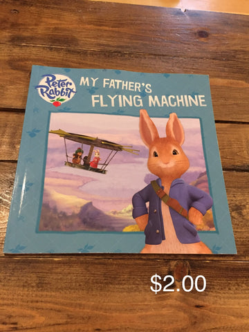 Peter Rabbit: My Father’s Flying Machine