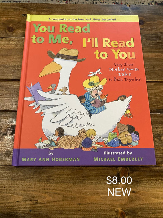 You Read to Me, I’ll Read to you Very Short Mother Goose Tales to Read Together
