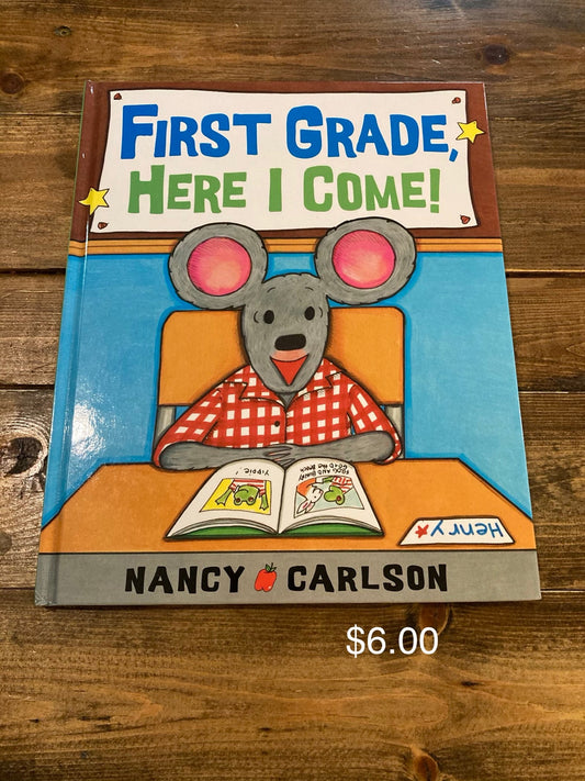 First Grade Here I Come!