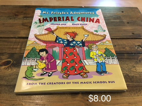 Ms. Frizzle’s Adventures Imperial China