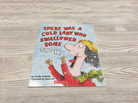 There Was An Old Lady Who Swallowed Some Snow
